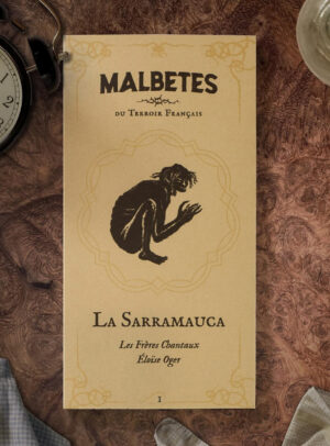 MALBÊTES - I/ La Sarramauca